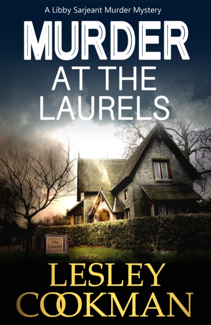 Murder at the Laurels : A Libby Sarjeant Murder Mystery, Paperback / softback Book