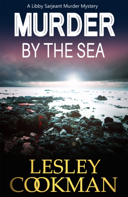 Murder by the Sea : A Libby Sarjeant Murder Mystery, Paperback / softback Book