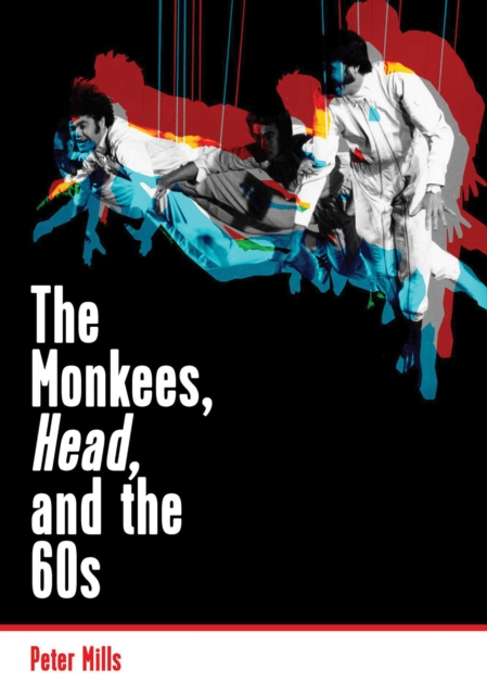Monkees, Head, and the 60s, Paperback / softback Book