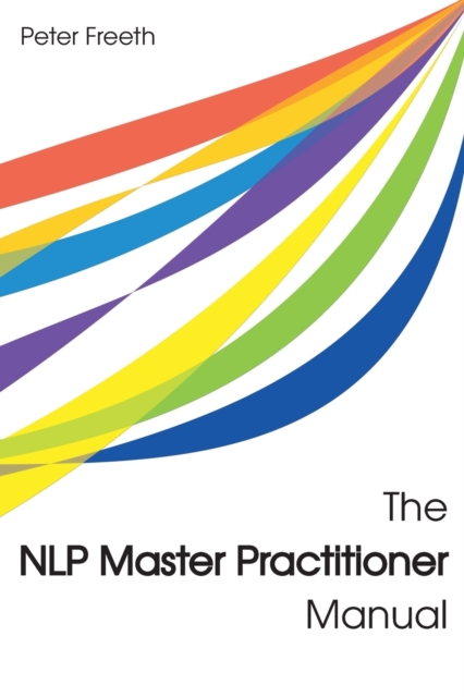 The NLP Master Practitioner Manual, Paperback / softback Book