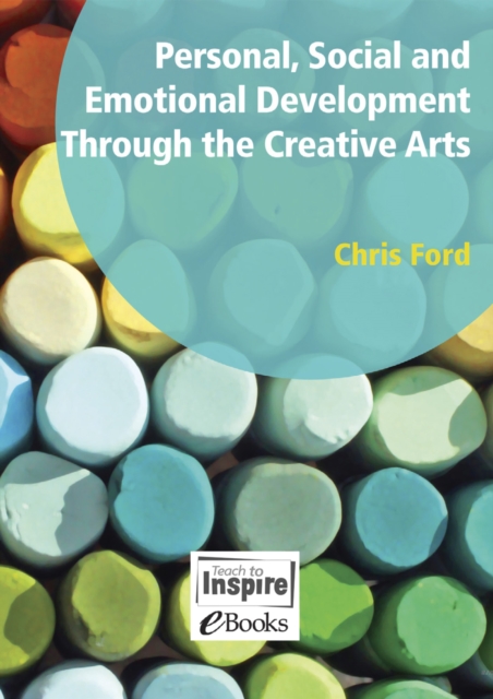 Personal, Social and Emotional Development Through the Creative Arts, PDF eBook