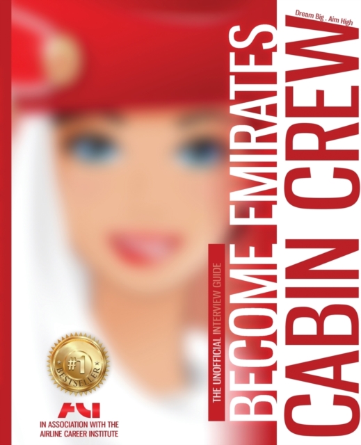 Become Emirates Cabin Crew : The Unofficial Jump Start Guide, Paperback / softback Book
