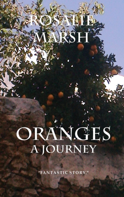 Oranges : A Journey, Hardback Book