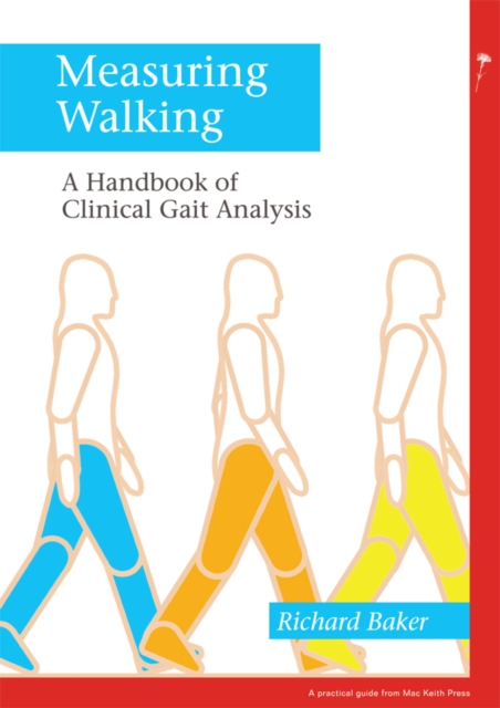 Measuring Walking : A Handbook of Clinical Gait Analysis, Paperback / softback Book