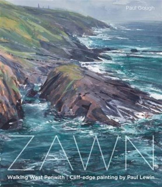 Zawn : Walking West Penwith: Cliff-Edge Painting, Paperback / softback Book