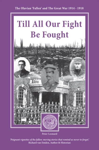 Till All Our Fight be Fought : The Olavian Fallen and the Great War 1914-1918, Paperback / softback Book