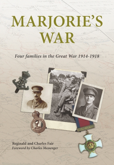 Marjorie's War : Four Families in the Great War 1914 - 1918, Hardback Book