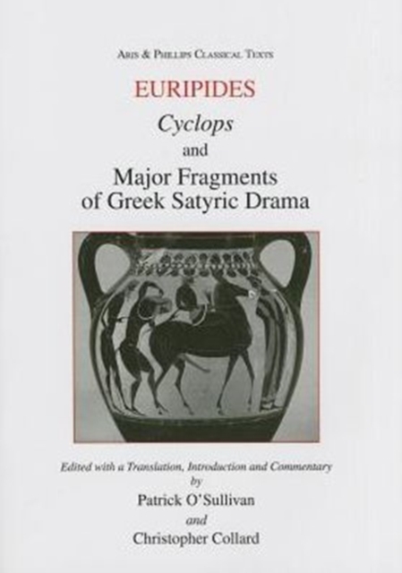 Euripides: Cyclops and Major Fragments of Greek Satyric Drama, Paperback / softback Book