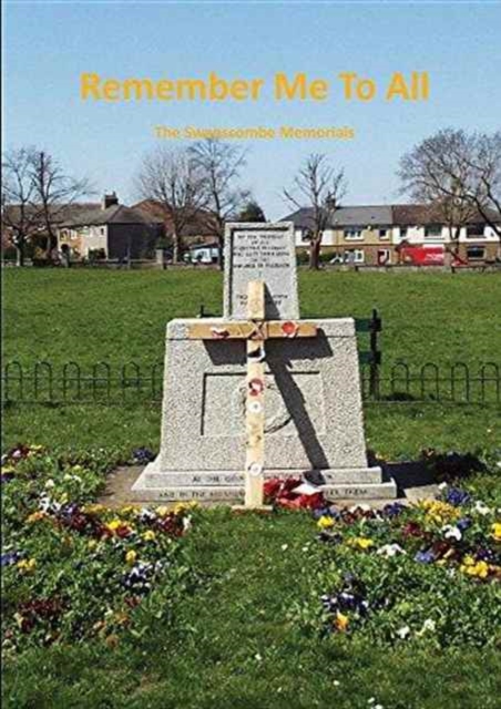 Remember Me to All : The Swanscombe Memorials, Paperback / softback Book
