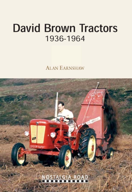 David Brown Tractors 1936-1964, Paperback / softback Book