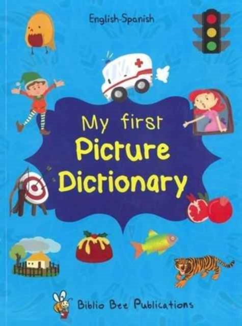 My First Picture Dictionary: English-Spanish with Over 1000 Words, Paperback / softback Book