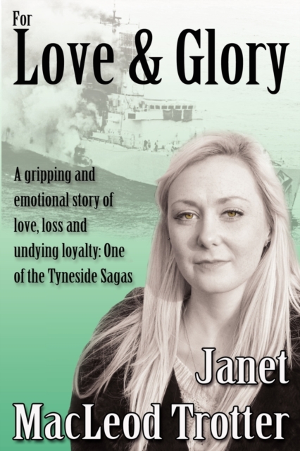 For Love & Glory : A Gripping and Emotional Story of Love, Loss and Undying Loyalty: One of the Tyneside Sagas, Paperback / softback Book