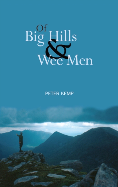 Of Big Hills and Wee Men, Paperback / softback Book