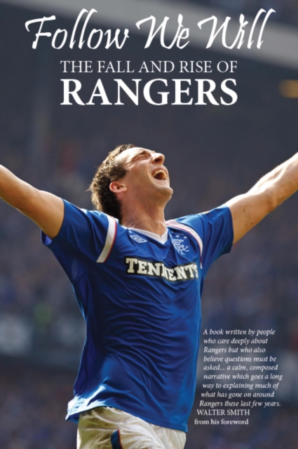 Follow We Will : The Fall and Rise of Rangers, Paperback / softback Book