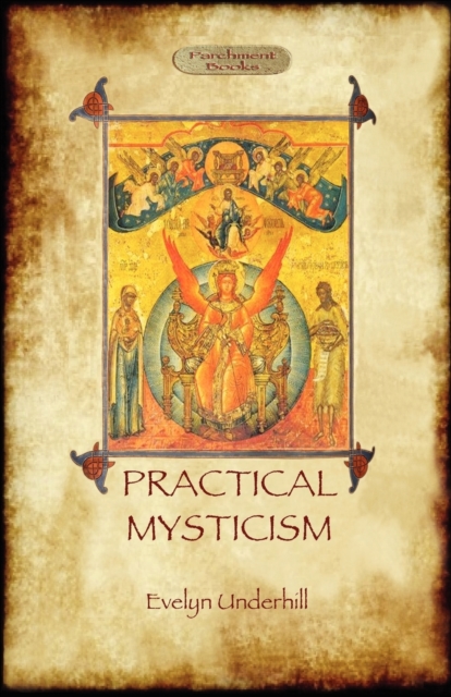 Practical Mysticism - a Little Book for Normal People, Paperback / softback Book
