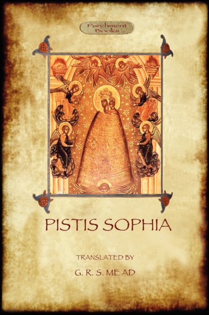 Pistis Sophia : A Gnostic Scripture, Paperback / softback Book