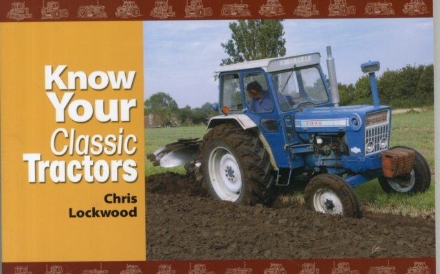 Know Your Classic Tractors, Paperback / softback Book