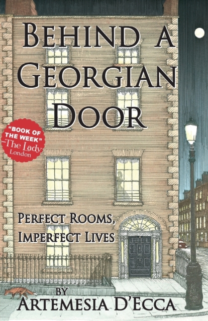 Behind a Georgian Door : Perfect Rooms, Imperfect Lives, Paperback / softback Book