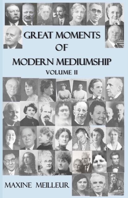 Great Moments of Modern Mediumship, vol II : 2, Paperback / softback Book