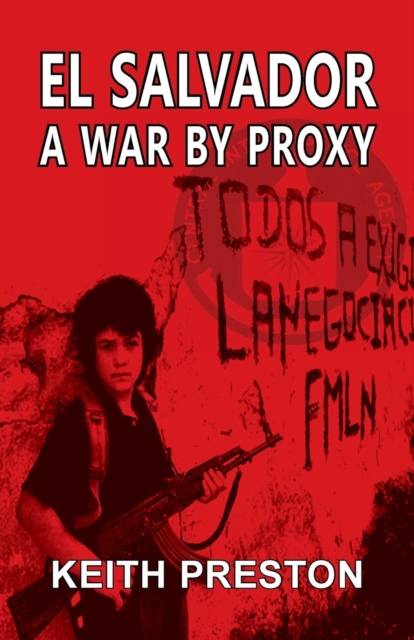 El Salvador - A War by Proxy, Paperback / softback Book