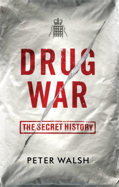 Drug War : The Secret History, Hardback Book