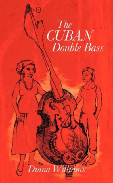 The Cuban Double Bass, Paperback / softback Book