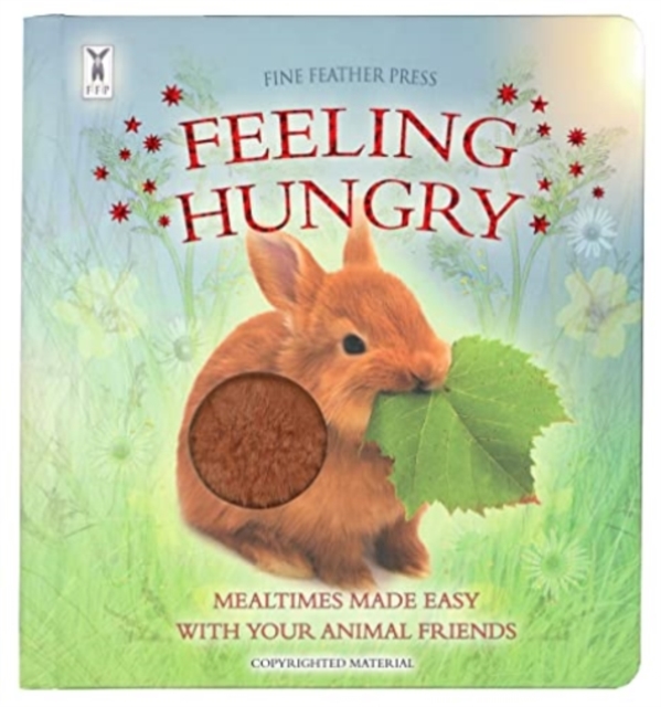 Feeling Hungry: Interactive Touch-and-Feel Board Book to Help with Mealtimes, Board book Book
