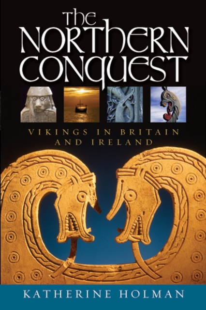 The Northern Conquest : Vikings in Britain and Ireland, PDF eBook