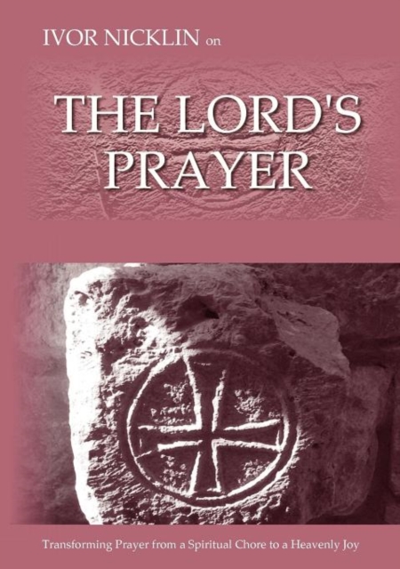 Ivor Nicklin On The Lord's Prayer, Paperback Book