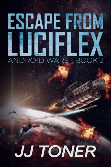Escape from Luciflex : Android Wars - Book 2, Paperback / softback Book