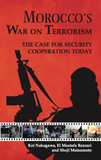 Morocco's War on Terrorism : The Case for Security Cooperation Today, Paperback / softback Book