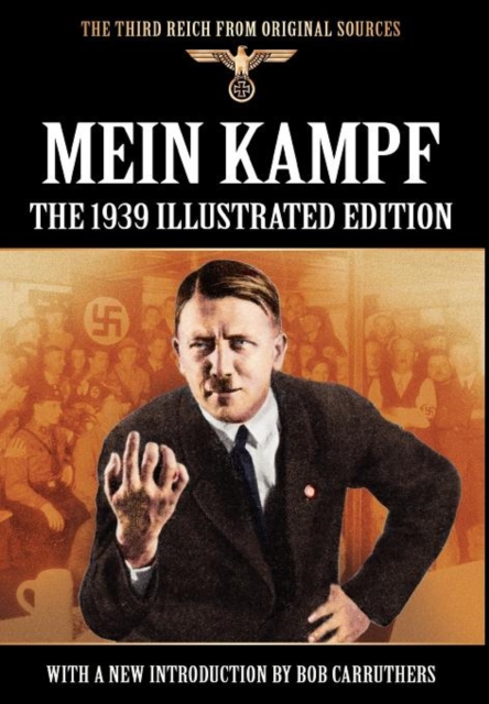 Mein Kampf - The 1939 Illustrated Edition, Hardback Book