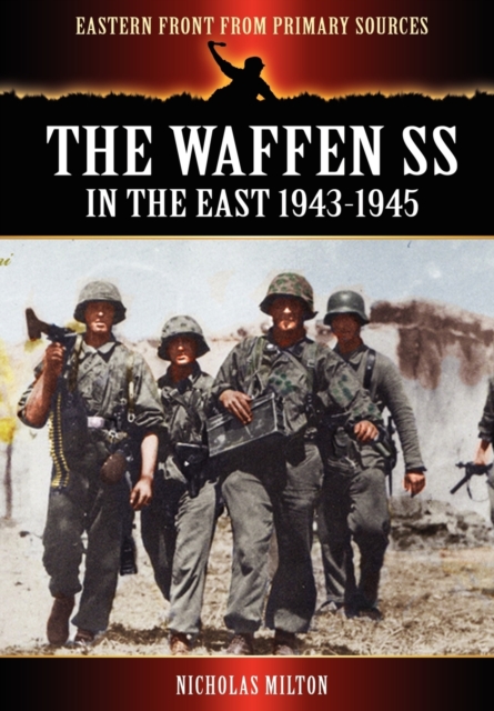 The Waffen SS - In the East 1943-1945, Paperback / softback Book