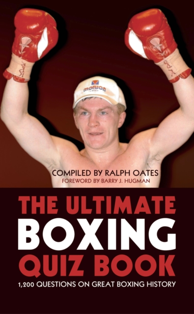 The Ultimate Boxing Quiz Book : 1,200 Questions on Great Boxing History, EPUB eBook
