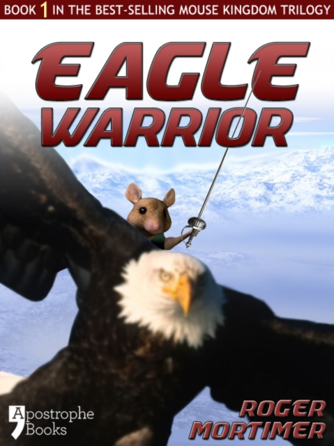 Eagle Warrior : From The Best-Selling Children's Adventure Trilogy, EPUB eBook