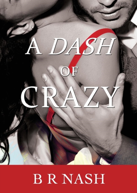 A Dash of Crazy, Paperback / softback Book
