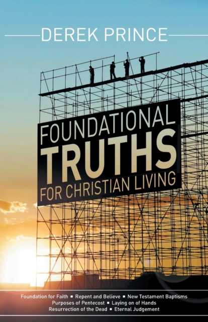 Foundational Truths for Christian Living, Paperback / softback Book