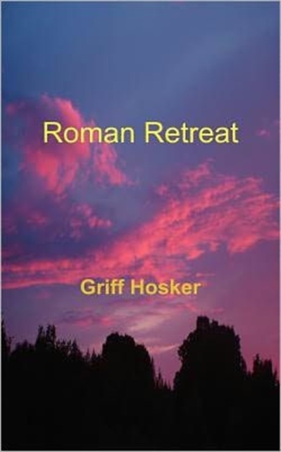 Roman Retreat - Book 4 in the Sword of Cartimandua Series, Paperback / softback Book