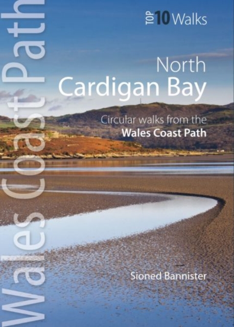 Cardigan Bay North : Circular Walks from the Wales Coast Path, Paperback / softback Book