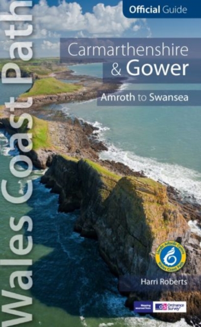 Carmarthen Bay & Gower: Wales Coast Path Official Guide : Tenby to Swansea, Paperback / softback Book