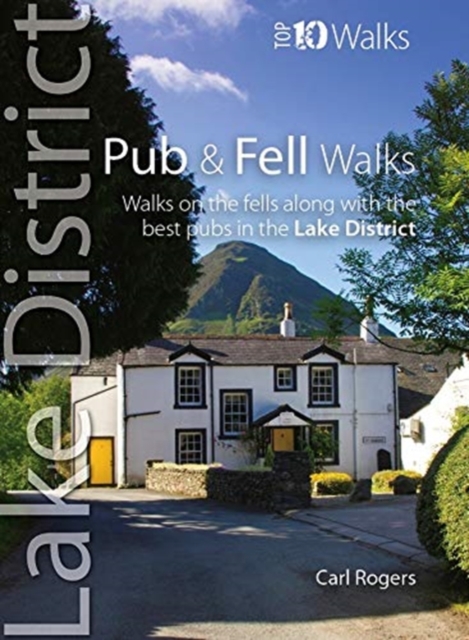 Pub Walks Lake District (Top 10) : Walks to the best pubs in the Lake District, Paperback / softback Book
