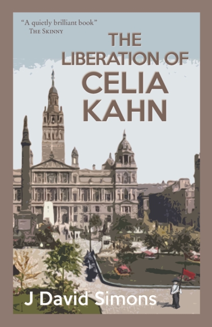 The Liberation of Celia Kahn, Paperback / softback Book