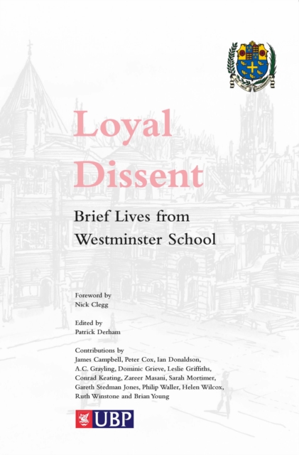 Loyal Dissent : Brief Lives of Westminster School, Paperback / softback Book