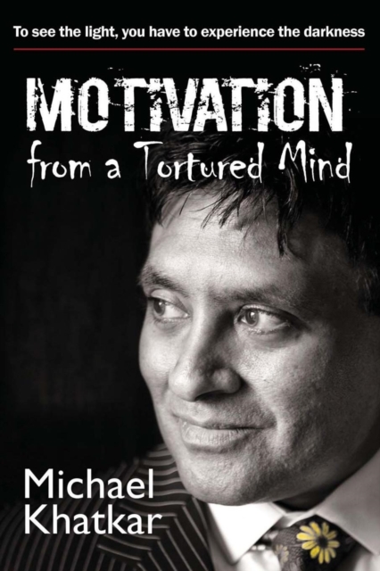 Motivation from a Tortured Mind, Paperback / softback Book