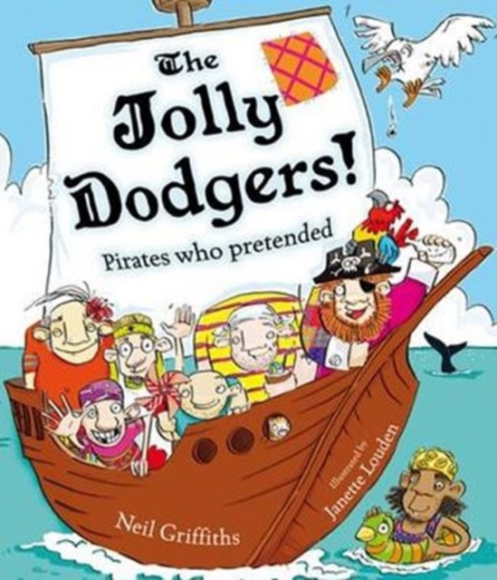 The Jolly Dodgers! : Pirates Who Pretended, Paperback / softback Book