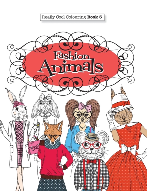 Really COOL Colouring Book 5 : Fashion Animals, Paperback / softback Book