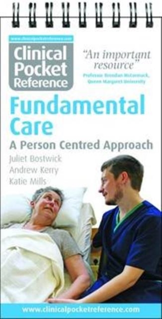 Clinical Pocket Reference: Fundamental Care : A Person Centred Approach, Spiral bound Book
