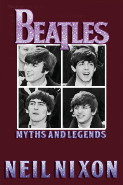 The Beatles : Myths and Legends, Paperback / softback Book