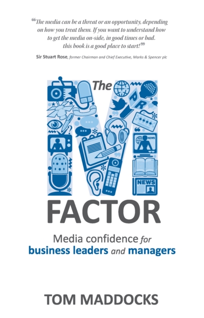The M-factor : Media confidence for business leaders and managers, Paperback / softback Book