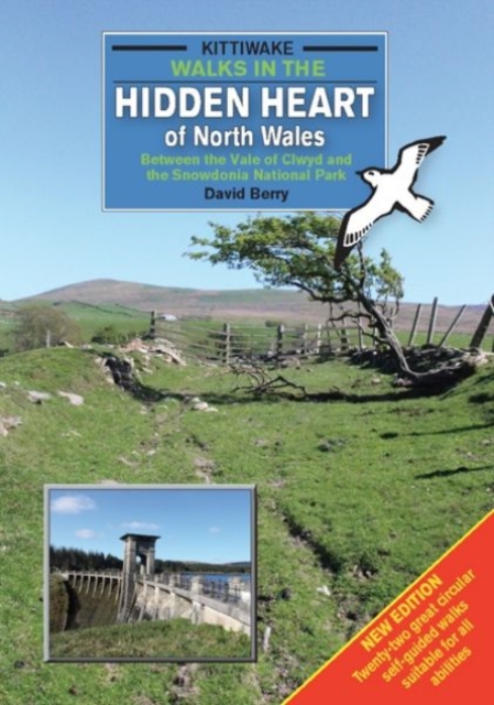Walks in the Hidden Heart of North Wales - Between the Vale of Clwyd and the Snowdonia National Park, Paperback / softback Book